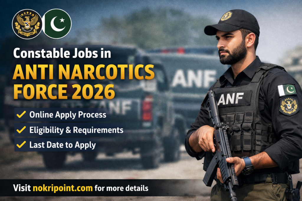 Constable Jobs in Anti Narcotics Force 2026 – Online Apply, Last Date and Complete Guide