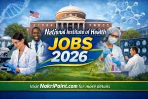 National Institute of Health Jobs 2026 – Exciting Vacancies
